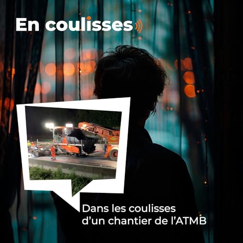 Dans les coulisses... d'un chantier de l'ATMB Podcast Por  arte de portada