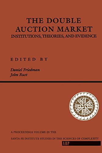 The Double Auction Market: Institutions, Theories, And Evidence: 14 (Proceedings Volume, Santa Fe Institute Studies in the Scienc)