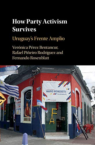 How Party Activism Survives: Uruguay's Frente Amplio