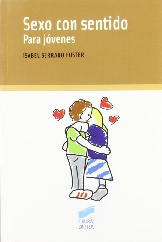 Sexo con sentido (Niños, adolescentes, padres nº 17) (Spanish Edition)