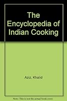 The Encyclopedia of Indian Cooking 1850510806 Book Cover