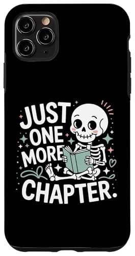Skeleton Funny Reading Just One More Chapter Book lovers X}zP[X iPhone 11 Pro Max p
