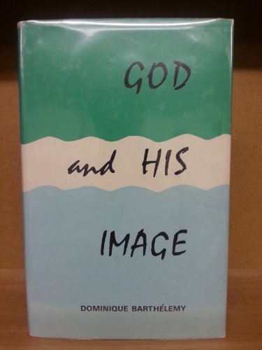 God and His image;: An outline of Biblical theo... B0006BOCFW Book Cover