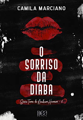 O Sorriso da Diaba (Terra de Nenhum Homem Livro 1)