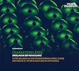 Charakterklänge - Orgelmusik der Renaissance