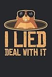 monaxis linde  I Lied Deal With It: Groundhog Day Lined Notebook for Friends of Groundhogs, Woodchuck and Marmota Monax