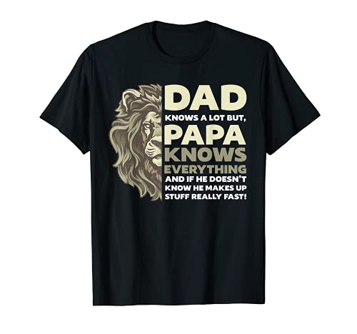 dad knows a lot but papa knows everything Funny Father's Day Maglietta