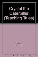 Crystal the Caterpillar 0824981286 Book Cover