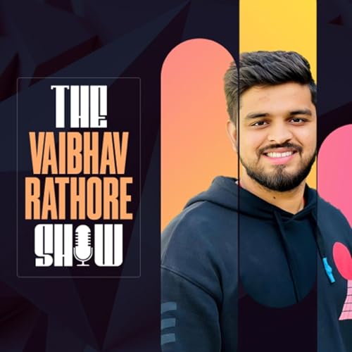 Couverture de The Vaibhav Rathore Show