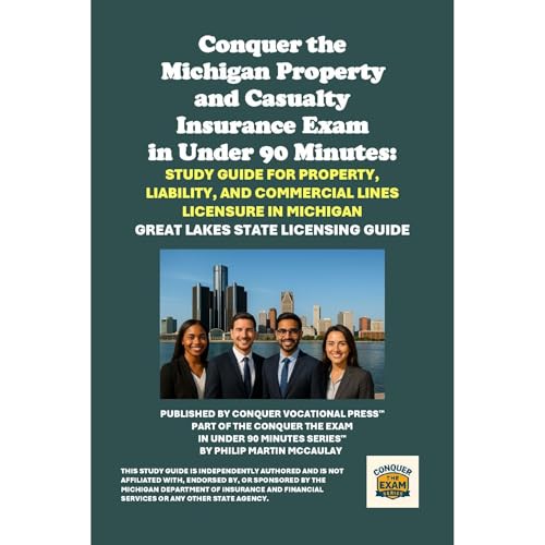 Audiobook: Conquer the Michigan Property and Casualty Insurance Exam in Under 90 Minutes: Study Guide for Property, Liability, and Commercial Lines Licensure in Michigan by Philip Martin McCaulay episode artwork