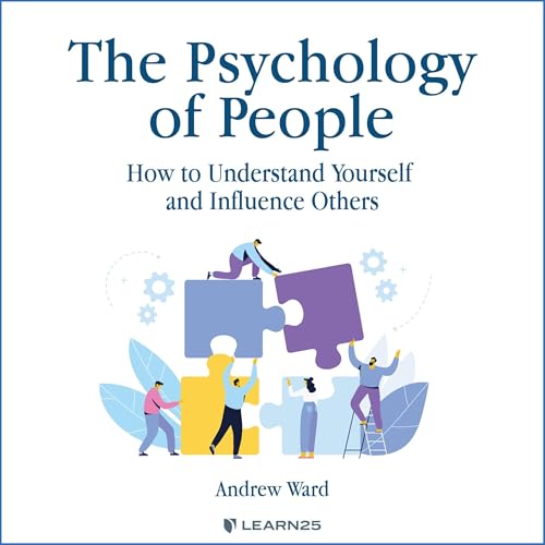 Psychology and Leadership Skills: How to Influence People and Build Effective Teams cover art