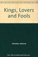 Kings, lovers & fools 0590309544 Book Cover