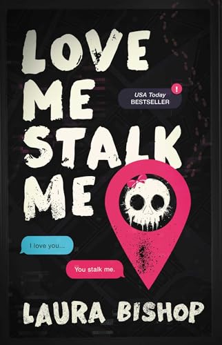 Love Me Stalk Me: A Novel (Obsessively Yours)