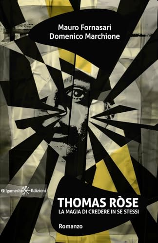Thomas Ròse: La magia di credere in se stessi