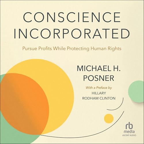 Conscience Incorporated by Michael Posner, Hillary Rodham Clinton - preface episode artwork
