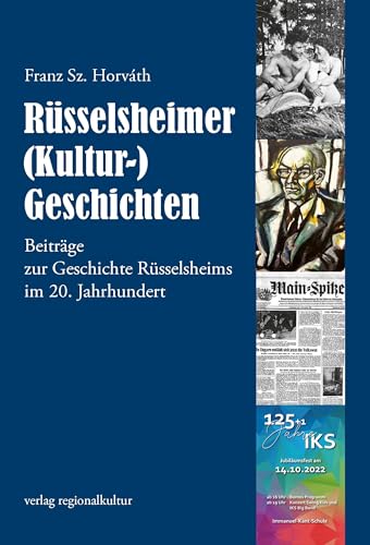 Rüsselsheimer (Kultur-)Geschichten: Beiträge zur Geschichte Rüsselsheims im 20. Jahrhundert