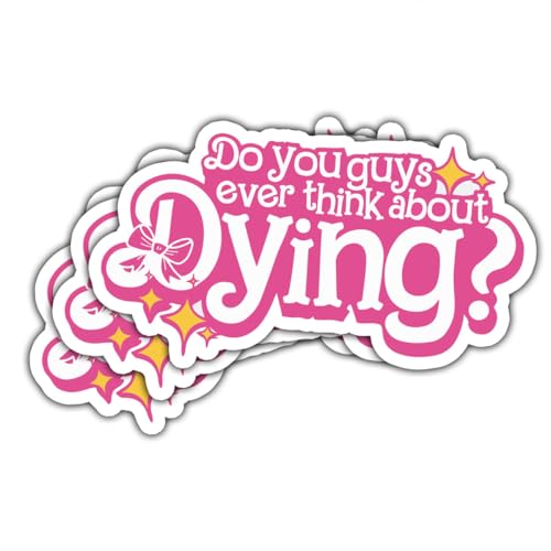 3 Pcs Do You Guys Ever Think About Dying Sticker Funny Movie Pink Quote, Mental Health Stickers for...