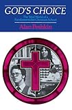 God's Choice: The Total World of a Fundamentalist Christian School