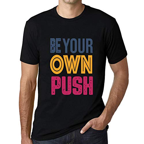 Homme Tee-Shirt Soyez Votre Propre Pousseur – Be Your Own Push – T-Shirt Vintage Noir Profond XS