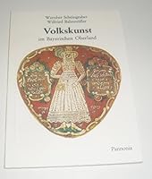 Volkskunst im Bayerischen Oberland (Kleine Pannonia-Reihe) 3789700673 Book Cover