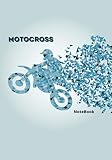  Motocross Notebook: Dirt Bike Journal, Motocross, supercross Notebook Note-Taking Planner Book For Off Road Riding Lovers. 7x10, 120 lined pages