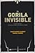 El Gorila invisible y otras maneras en la que nuestra intuicion nos engana (Spanish Edition)