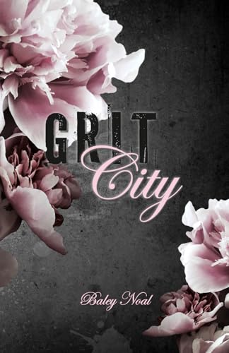 Grit City: Romantic suspense with alpha cops, buried pasts, and scorching chemistry