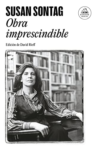 Obra imprescindible: Edición de David Rieff (Random House)