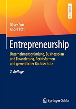Paperback Entrepreneurship: Unternehmensgründung, Businessplan Und Finanzierung, Rechtsformen Und Gewerblicher Rechtsschutz [German] Book