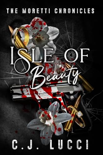 Isle of Beauty: An arranged marriage mafia romance (The Moretti Chronicles Book 1)