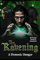 The Ravening: Some demons are impossible to let lie. (Demonic Hunger Series) B0GS29WFLR Book Cover