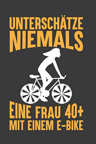 Unterschätze niemals eine Frau mit einem E-Bike