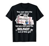 Pour les femmes et les filles géniales qui sont patriotiques et fières d'être de Belfast, en Irlande du Nord. Vous ne pouvez pas sortir le Belfast de cette fille. Vous vivez ou déménagez de Belfast ? Cadeau pour déménagement de Belfast. Cadeau patriotique amusant pour femme.