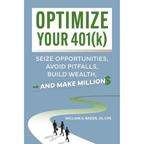 Optimize Your 401(k) Audiolibro Por William A. Bader JD CPA arte de portada
