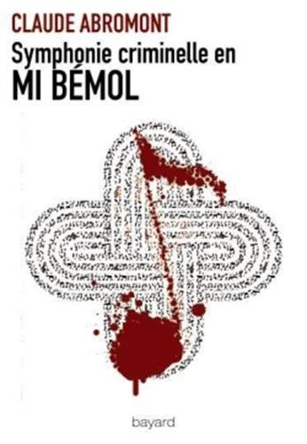 Symphonie Criminelle En Mi Bémol Symphonie Criminelle En Mi Bémol