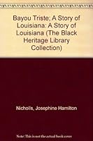 Bayou Triste; A Story of Louisiana 0836990404 Book Cover