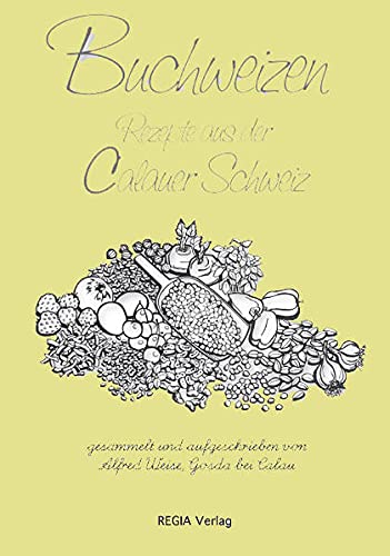 Preisvergleich Produktbild Buchweizen: Rezepte aus der Calauer Schweiz