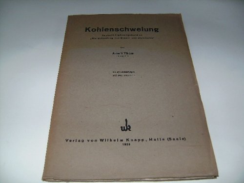 Kohlenschwelung - Zugleich Ergänzungsband zu Die Schwelung von Braun- und Steinkohle
