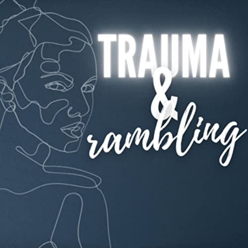 Trauma & Rambling cover art