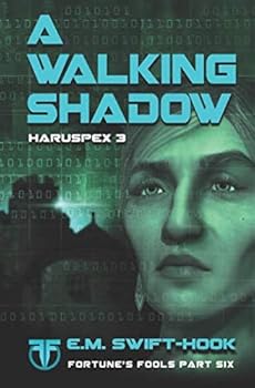 Paperback A Walking Shadow: Haruspex Trilogy: Part Three (Fortune's Fools) Book