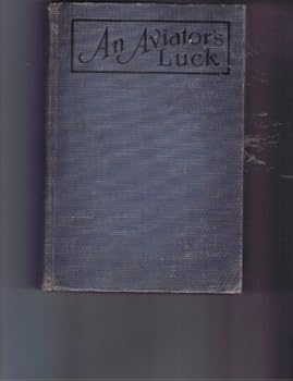 Hardcover AN AVIATOR'S LUCK Book