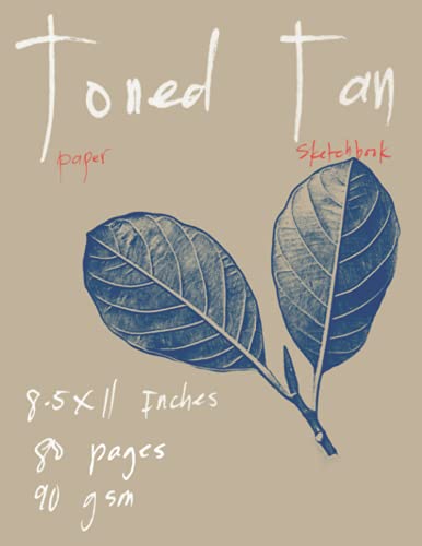Toned Tan Paper Sketchbook: 8.5x11 Inches, 80 Pages, 90 gsm