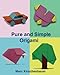 Pure and Simple Origami