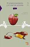 El enamoramiento y el mal de amores (La Ciencia Para Todos nº 164)