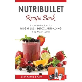 Nutribullet Recipe Book Audiolibro Por Stephanie Shaw arte de portada