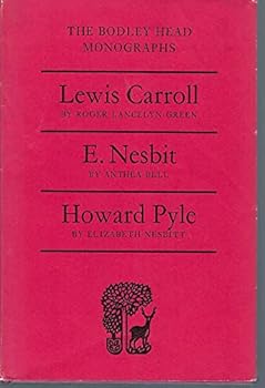 Lewis Carroll, E.Nesbit and Howard Pyle (B.H.Monograph)