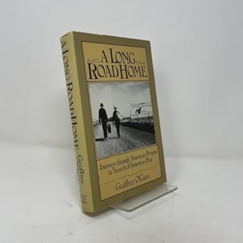 Hardcover Long Road Home: Journeys Through America's Present in Search of America's Past Book