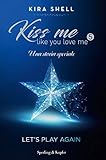 Kiss Me Like You Love Me 5 - Let's play again: Versione italiana (Italian Edition)