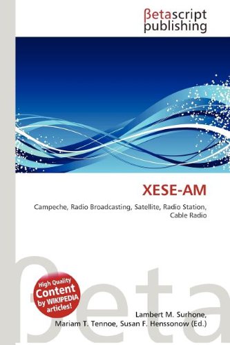 XESE-AM: Campeche, Radio Broadcasting, Satellite, Radio Station, Cable Radio