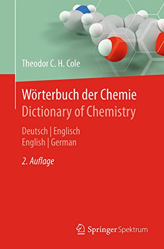Wörterbuch der Chemie / Dictionary of Chemistry: Deutsch/Englisch - English/German (German Edition)